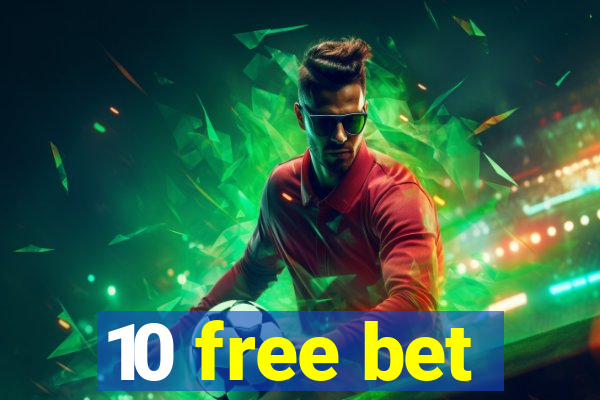 10 free bet